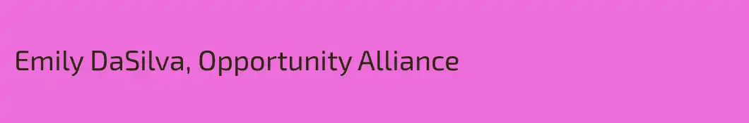Emily DaSilva, Opportunity Alliance